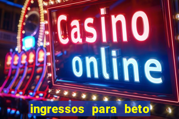 ingressos para beto carrero world